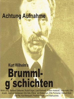 cover image of Brummlg'schichten Achtung Aufnahme